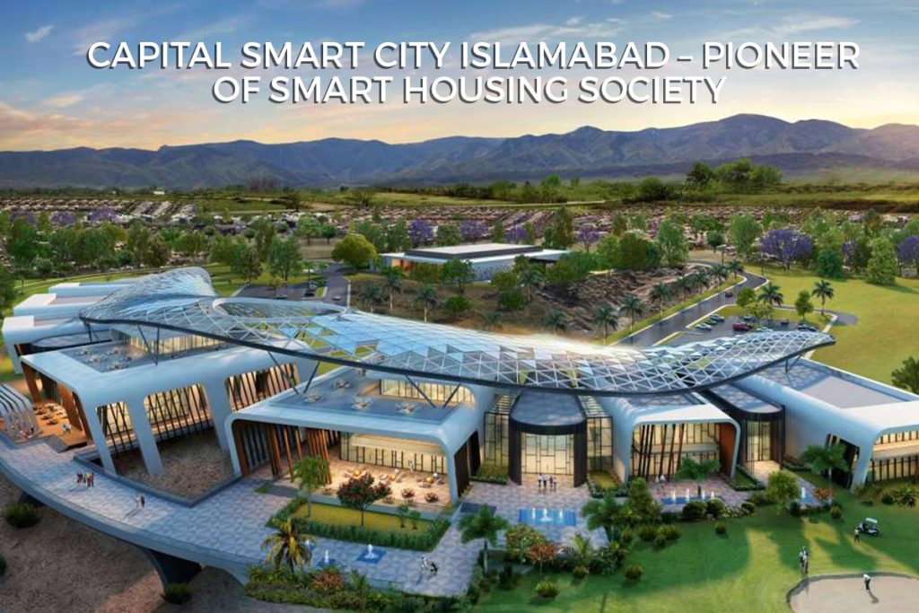 Capital Smart City Islamabad Pioneer of Smart Housing Society
